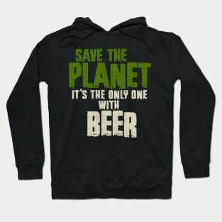 Save The Planet Beer Lover Hoodie